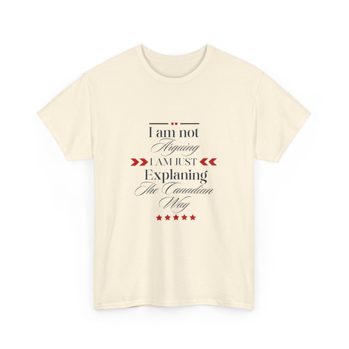 I am Not Arguing I am Just Explaining The Canadian Way: Unisex Heavy Cotton Tee - Image 4