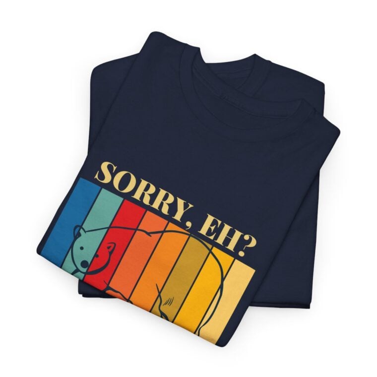 Sorry Eh? It's A Canadian Thing: Unisex Heavy Cotton Tee - Image 168