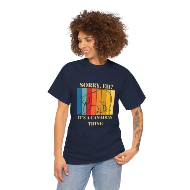 Sorry Eh? It's A Canadian Thing: Unisex Heavy Cotton Tee - Image 173
