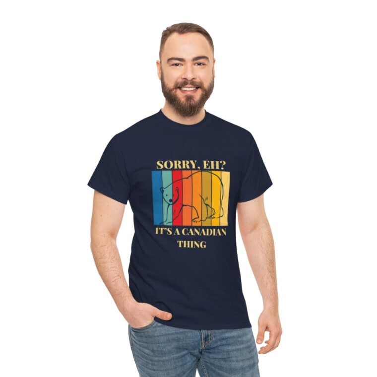Sorry Eh? It's A Canadian Thing: Unisex Heavy Cotton Tee - Image 175