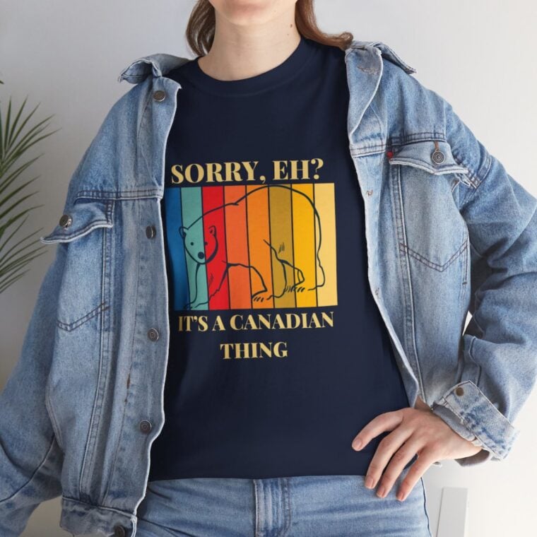 Sorry Eh? It's A Canadian Thing: Unisex Heavy Cotton Tee - Image 185