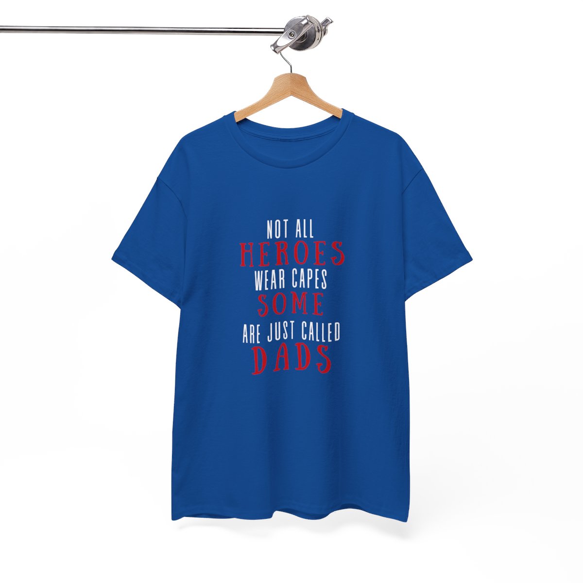 Not all heroes wear capes some are just called dads: Unisex Heavy Cotton Tee 143 Not all heroes wear capes some are just called dads: Unisex Heavy Cotton Tee - Image 143