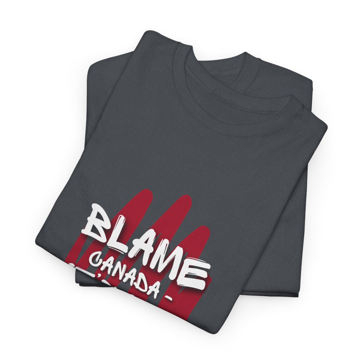 Blame Canada: It's Our Day: Unisex Heavy Cotton Tee 114 Blame Canada: It's Our Day: Unisex Heavy Cotton Tee - Image 114