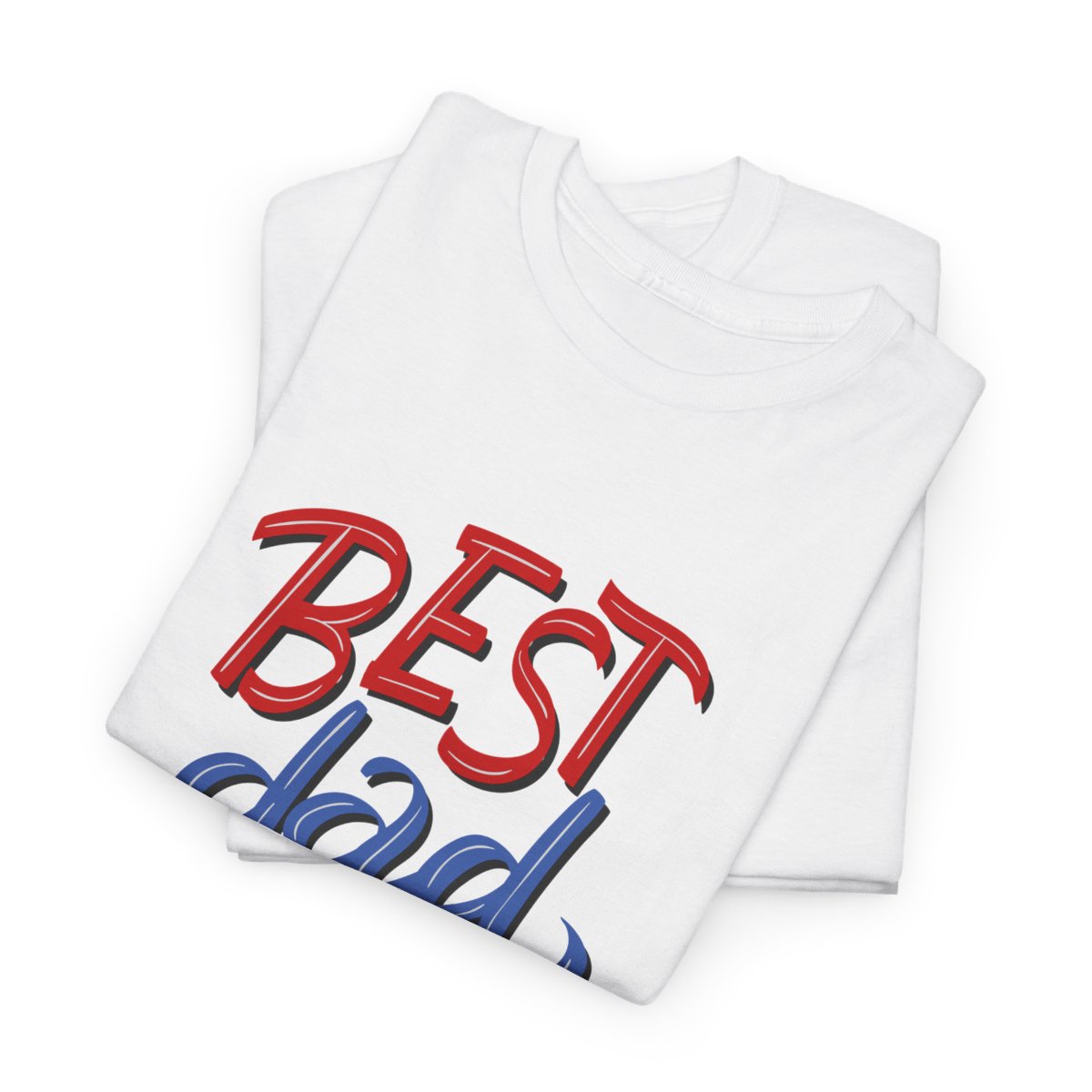Best Dad Ever: Unisex Heavy Cotton Tee - Image 33