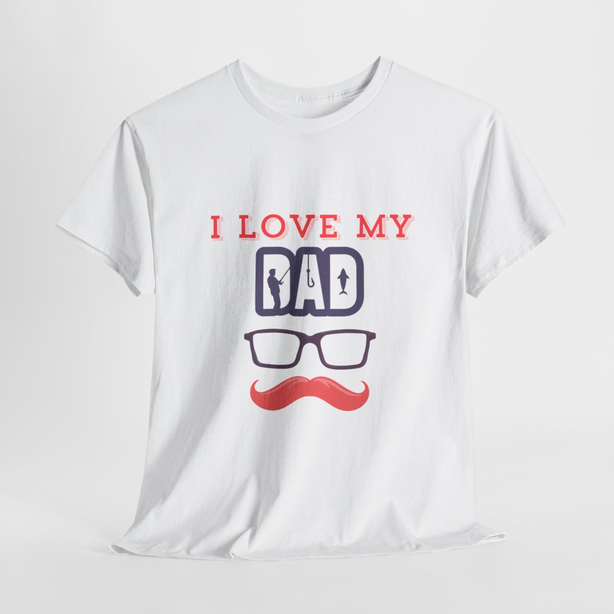 I Love My dad: Unisex Heavy Cotton Tee 34 I Love My dad: Unisex Heavy Cotton Tee - Image 34