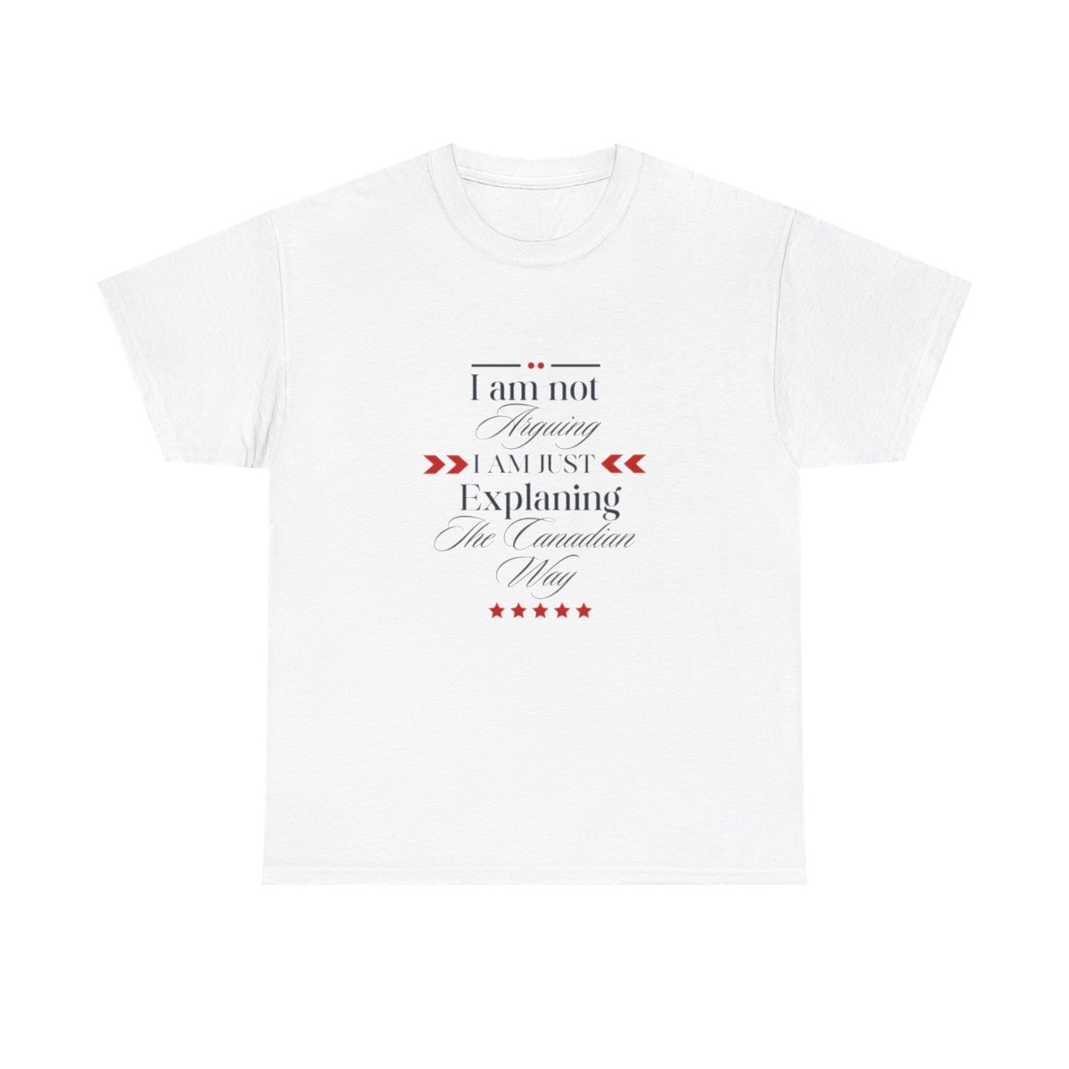 I am Not Arguing I am Just Explaining The Canadian Way: Unisex Heavy Cotton Tee - Image 29