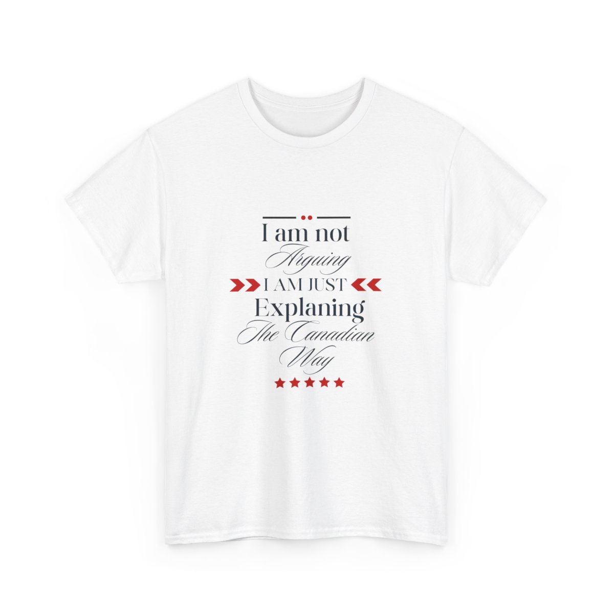 I am Not Arguing I am Just Explaining The Canadian Way: Unisex Heavy Cotton Tee - Image 31