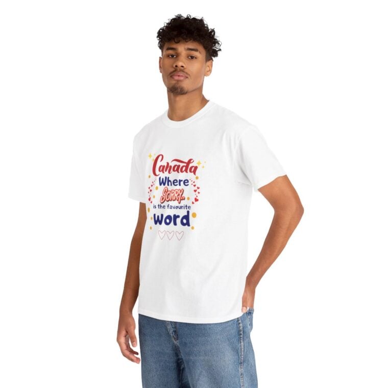 Canada, Where Sorry Is The Favourite Word: Unisex Heavy Cotton Tee - Image 41