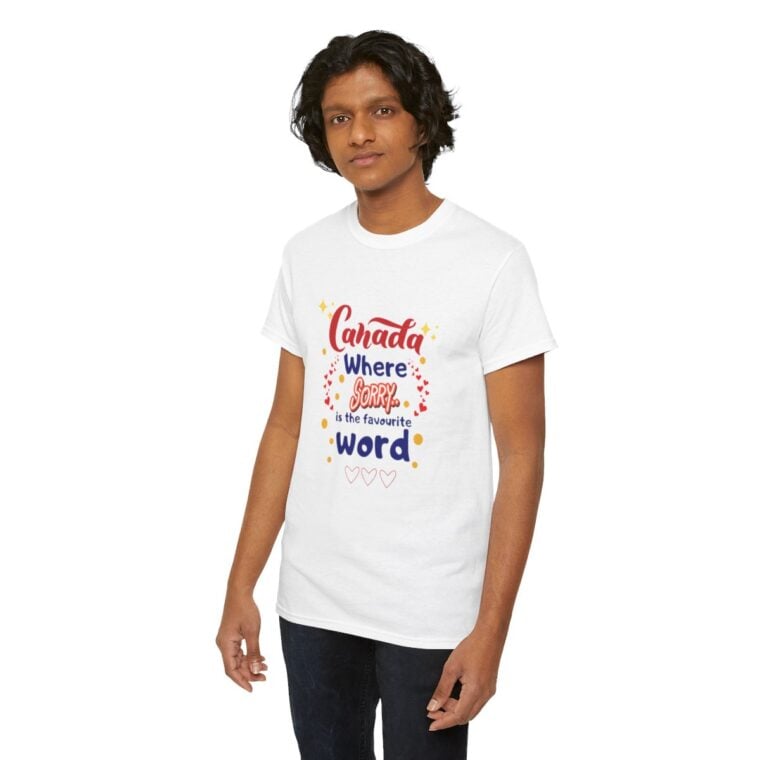 Canada, Where Sorry Is The Favourite Word: Unisex Heavy Cotton Tee - Image 46