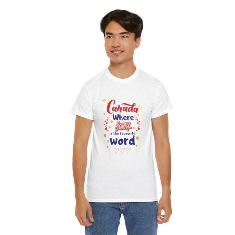 Canada, Where Sorry Is The Favourite Word: Unisex Heavy Cotton Tee - Image 48