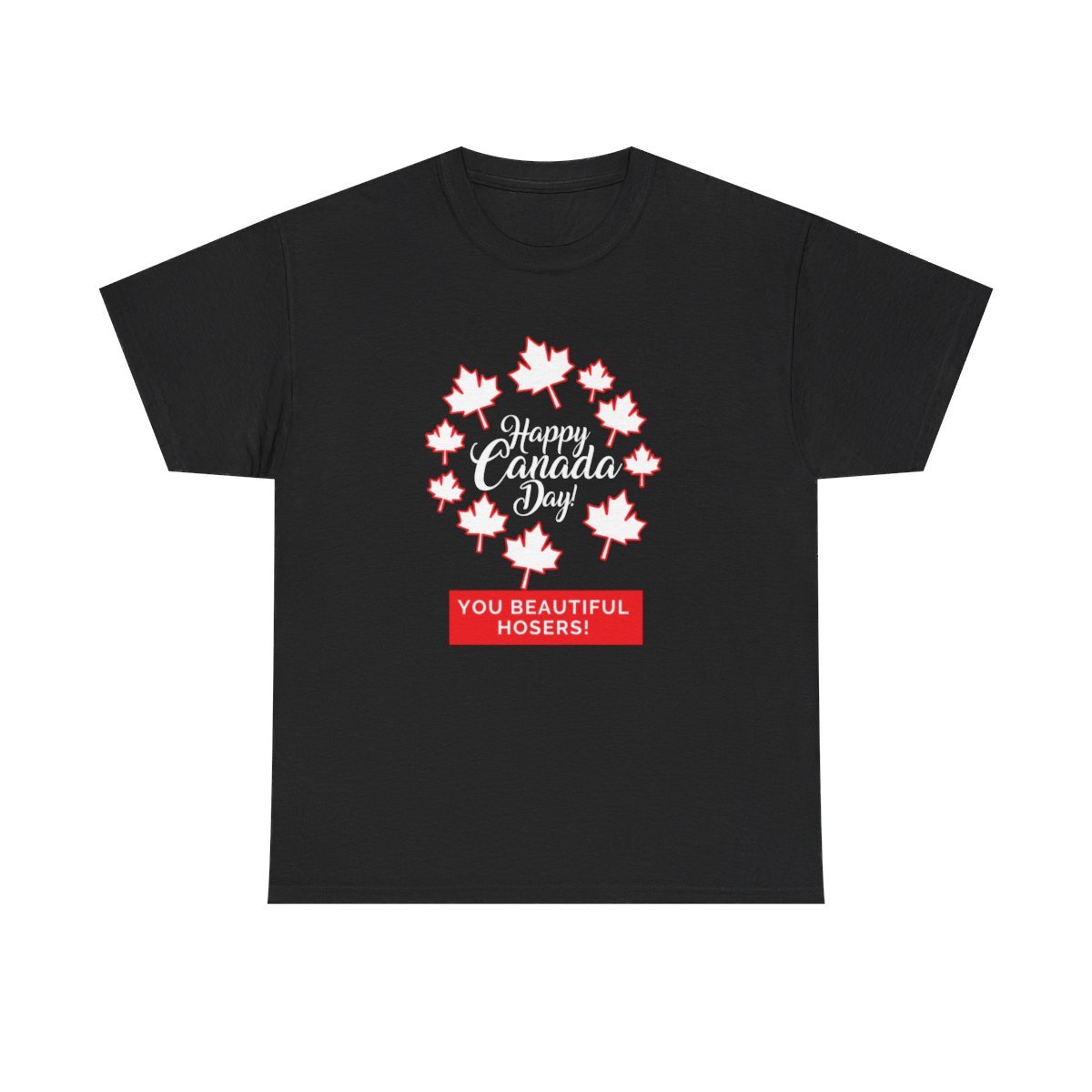 Happy Canada Day: You Beautiful Hosers: Unisex Heavy Cotton Tee - Image 29