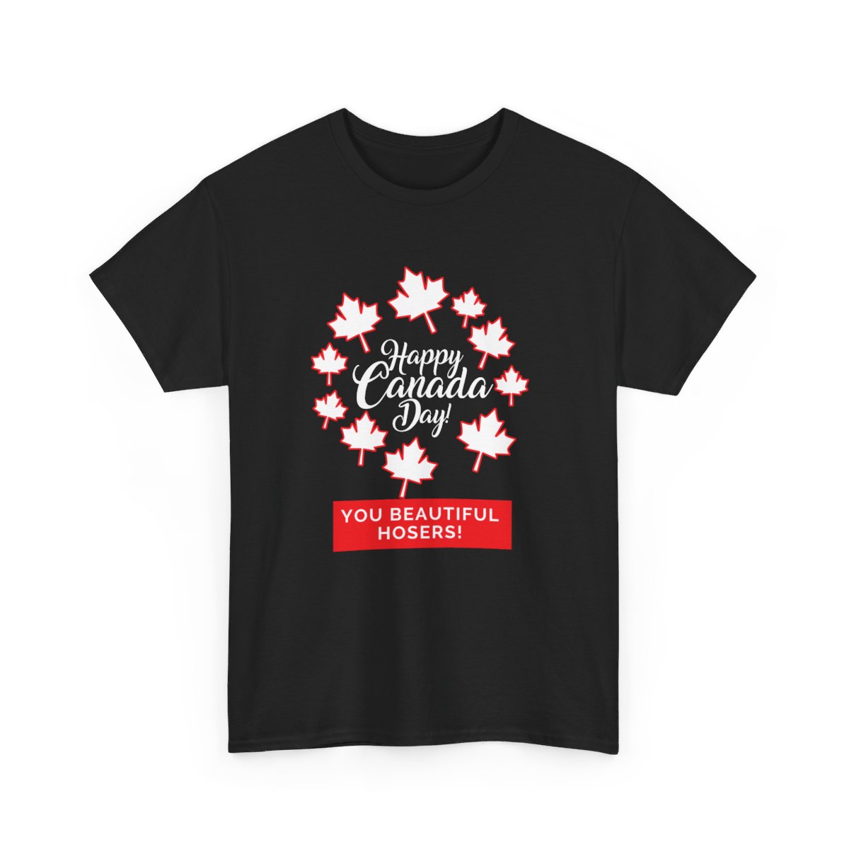 Happy Canada Day: You Beautiful Hosers: Unisex Heavy Cotton Tee - Image 31
