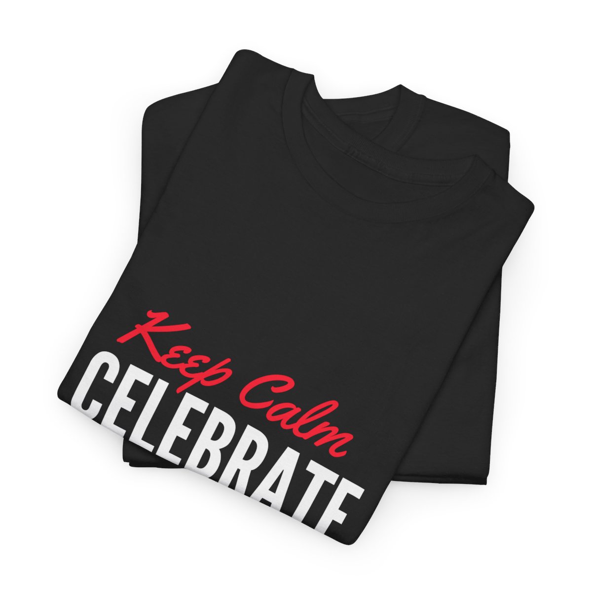 Keep Calm: Celebrate Canada Day: Unisex Heavy Cotton Tee - Image 33