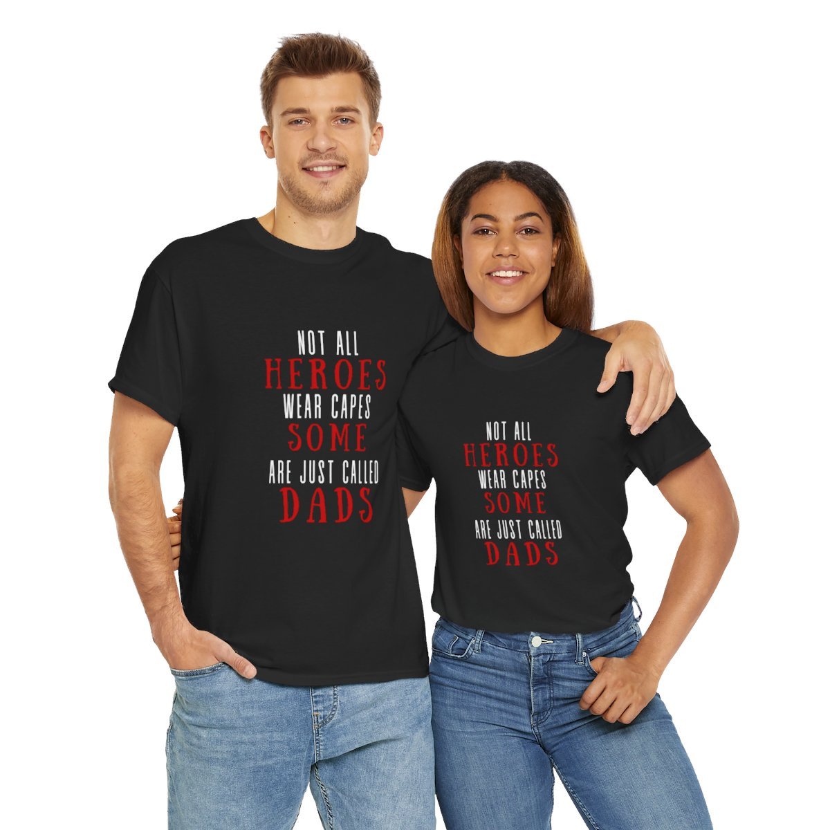 Not all heroes wear capes some are just called dads: Unisex Heavy Cotton Tee 24 Not all heroes wear capes some are just called dads: Unisex Heavy Cotton Tee - Image 24