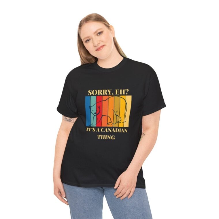 Sorry Eh? It's A Canadian Thing: Unisex Heavy Cotton Tee - Image 39