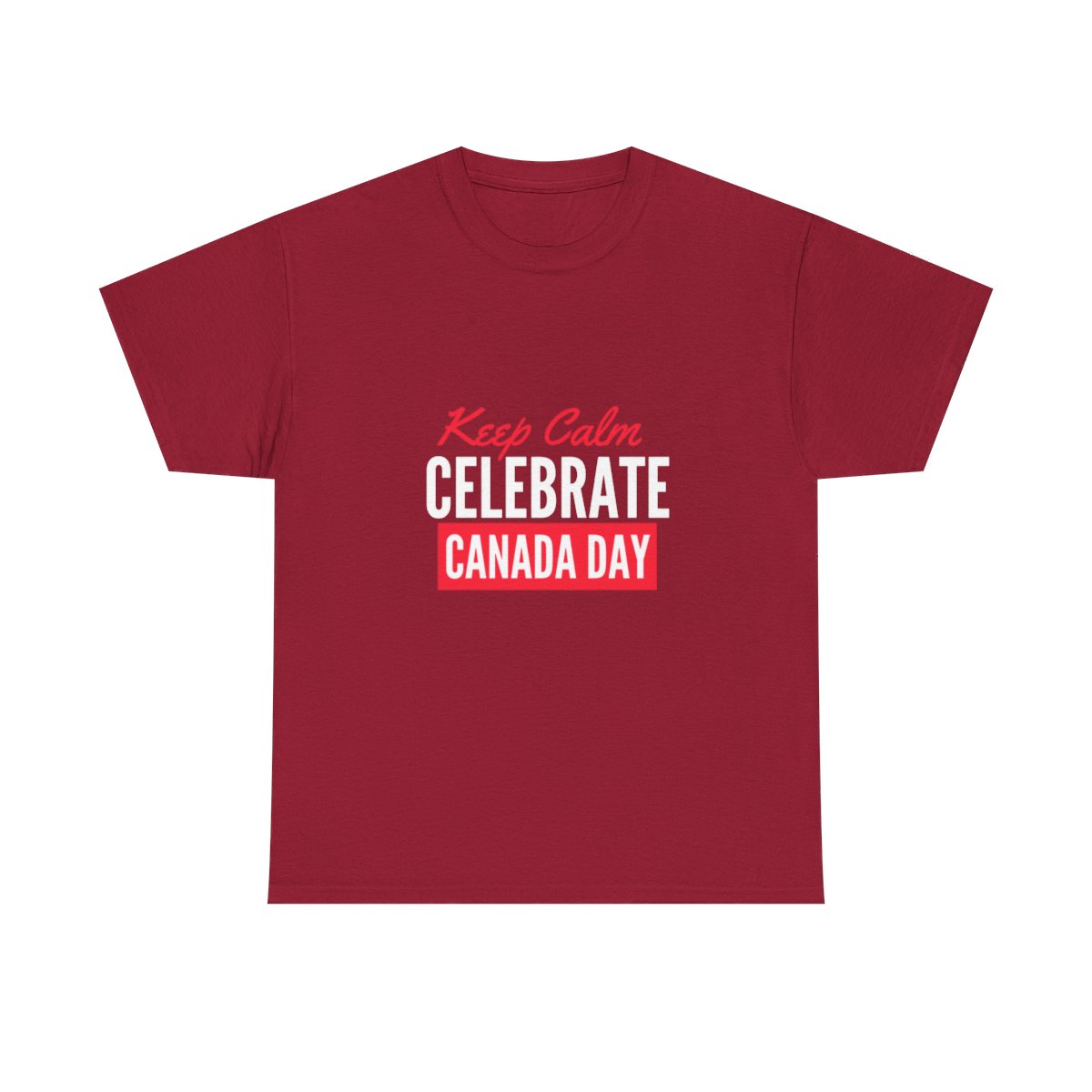 Keep Calm: Celebrate Canada Day: Unisex Heavy Cotton Tee - Image 164