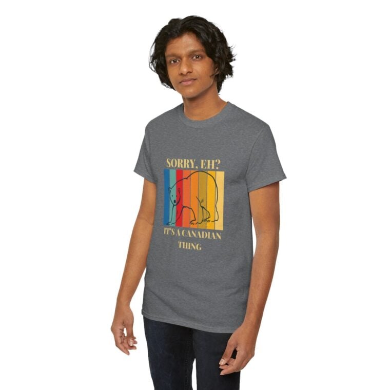 Sorry Eh? It's A Canadian Thing: Unisex Heavy Cotton Tee - Image 127