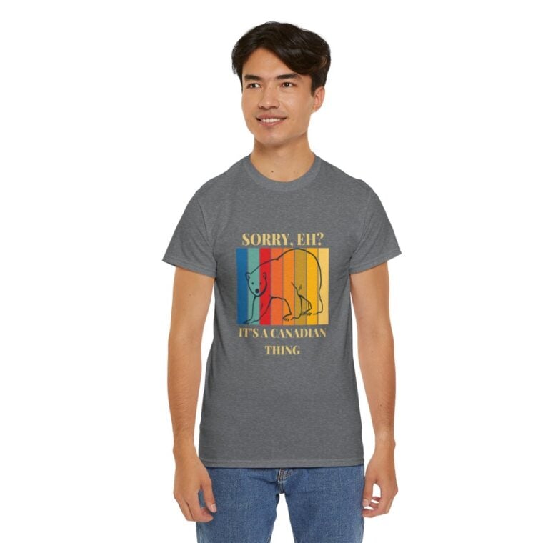 Sorry Eh? It's A Canadian Thing: Unisex Heavy Cotton Tee - Image 129
