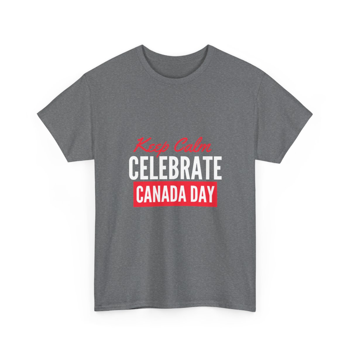 Keep Calm: Celebrate Canada Day: Unisex Heavy Cotton Tee - Image 85