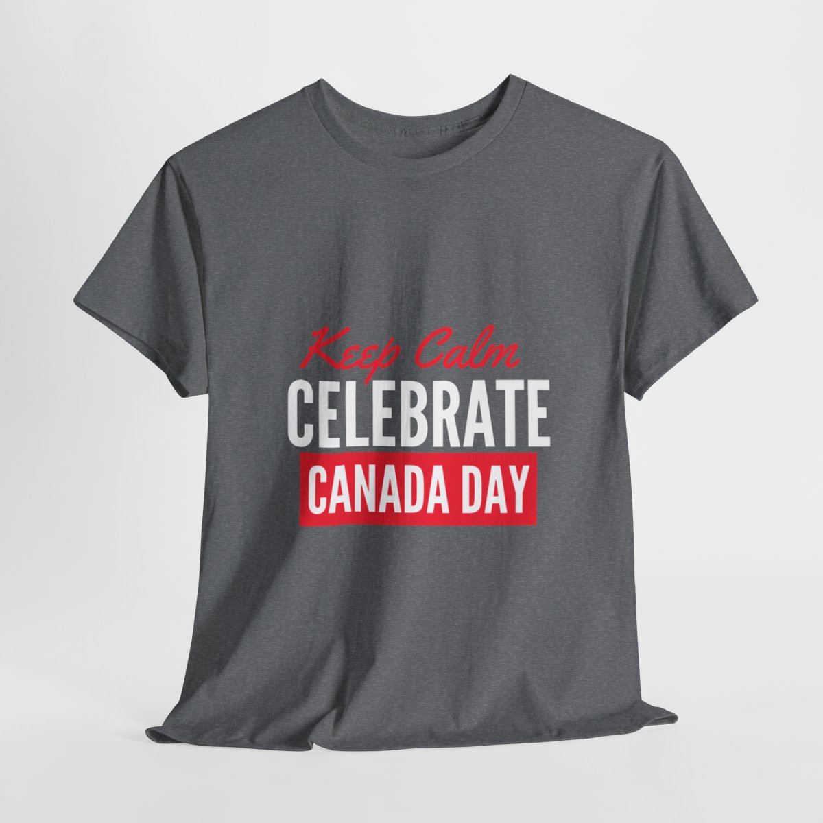 Keep Calm: Celebrate Canada Day: Unisex Heavy Cotton Tee - Image 88
