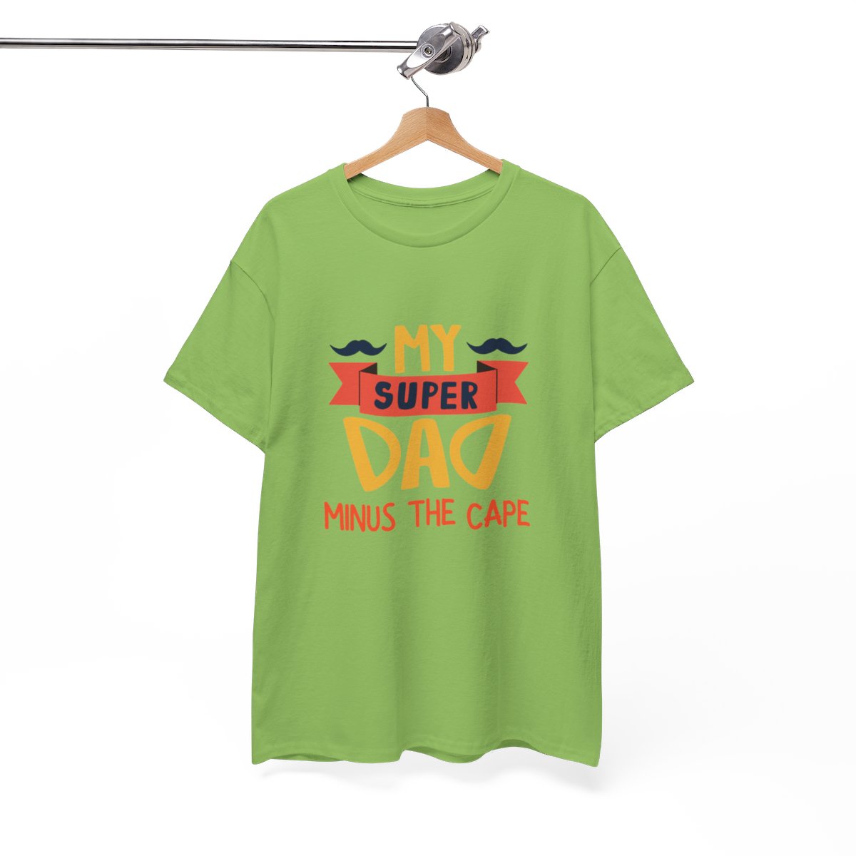 My Super Dad Minus The Cape: Unisex Heavy Cotton Tee - Image 115