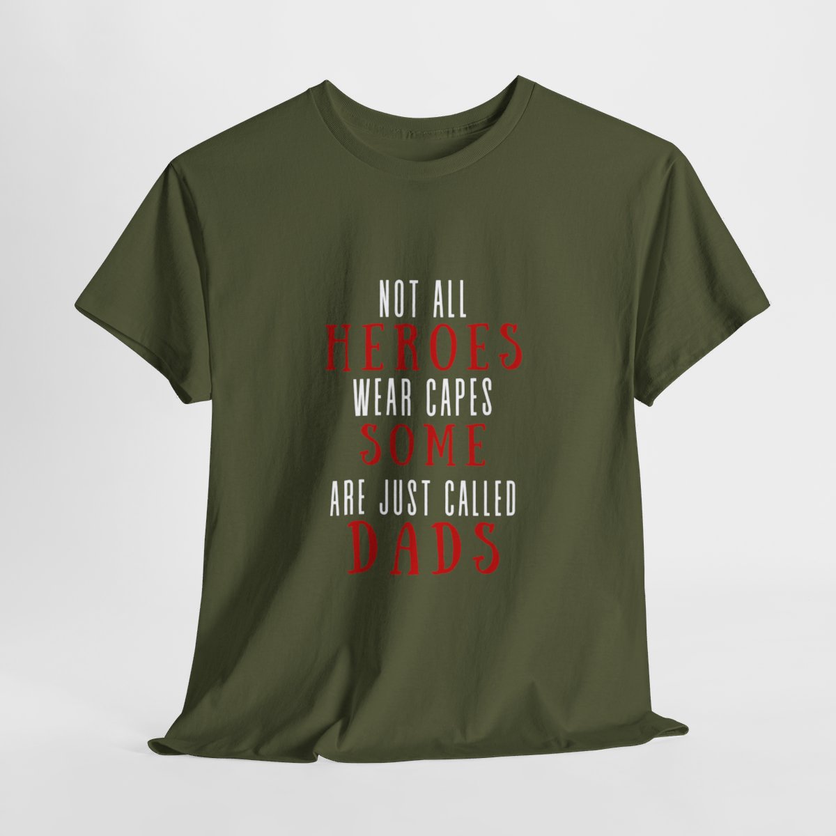 Not all heroes wear capes some are just called dads: Unisex Heavy Cotton Tee 61 Not all heroes wear capes some are just called dads: Unisex Heavy Cotton Tee - Image 61