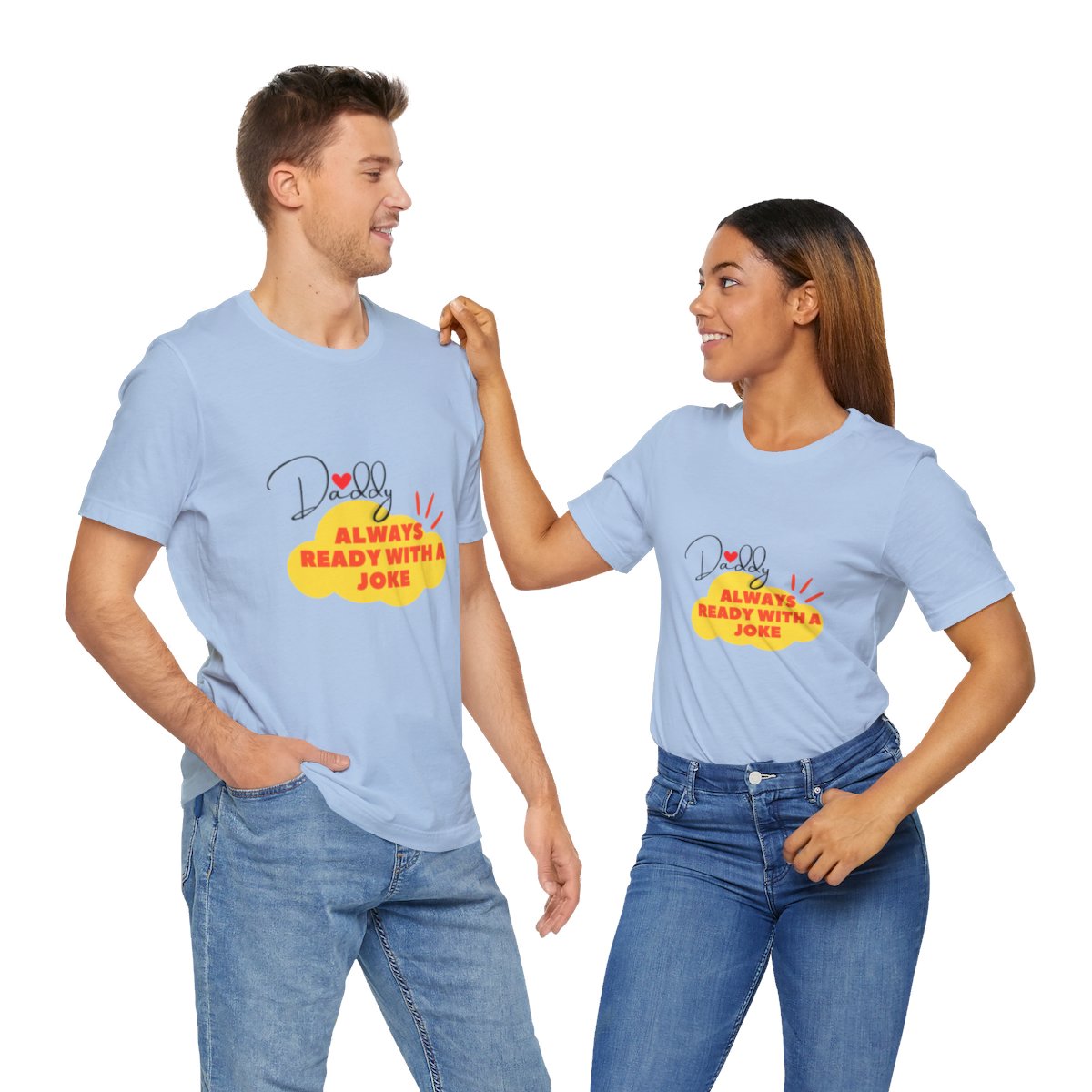 Daddy: Always ready with a joke: Unisex Jersey Short Sleeve Tee 83 Daddy: Always ready with a joke: Unisex Jersey Short Sleeve Tee - Image 83
