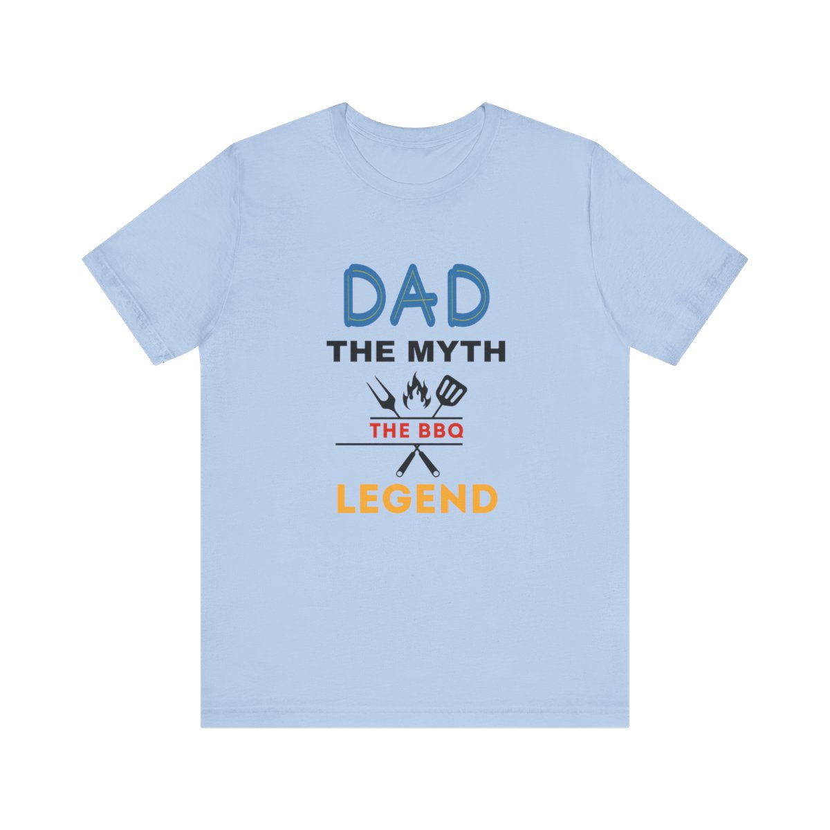 Dad: The Myth The BBQ Legend: The Unisex Jersey Short Sleeve Tee 60 Dad: The Myth The BBQ Legend: The Unisex Jersey Short Sleeve Tee - Image 60