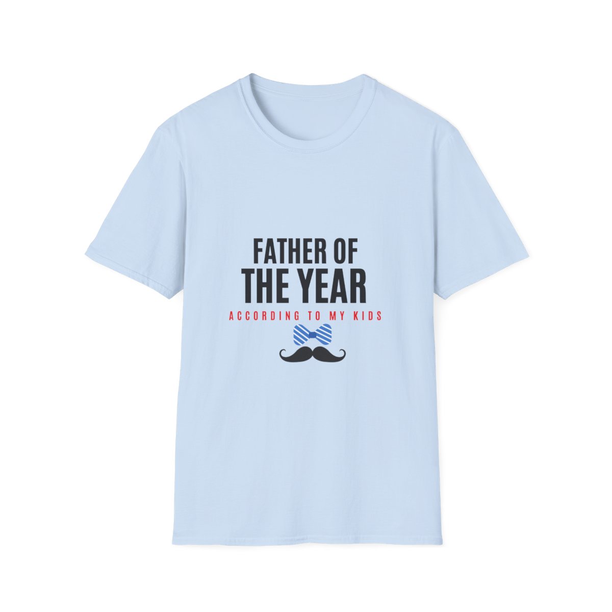 Father of the Year (According to my kids): Unisex Softstyle T-Shirt 50 Father of the Year (According to my kids): Unisex Softstyle T-Shirt - Image 50