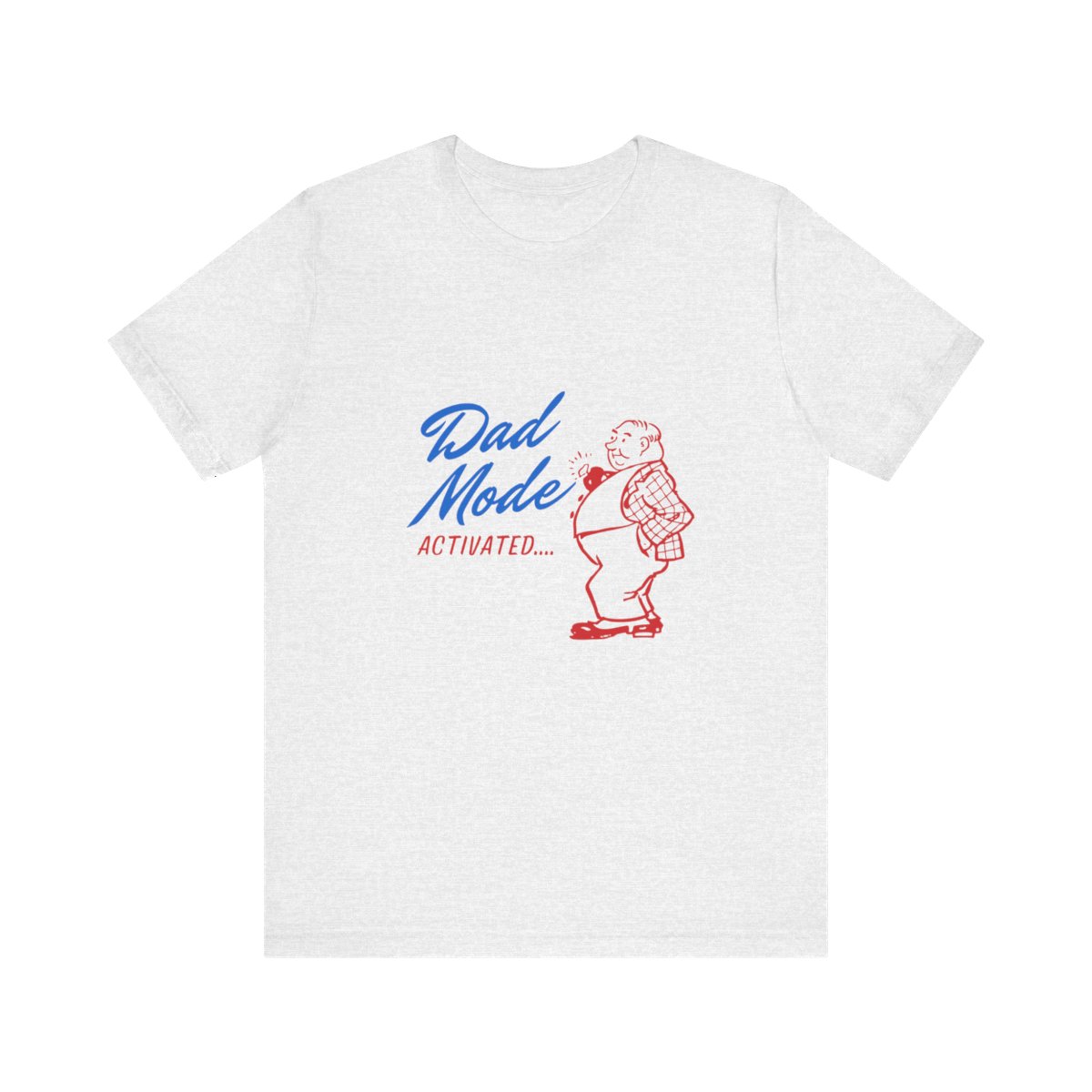 Dad Mode Activated: Unisex Jersey Short Sleeve Tee - Image 60