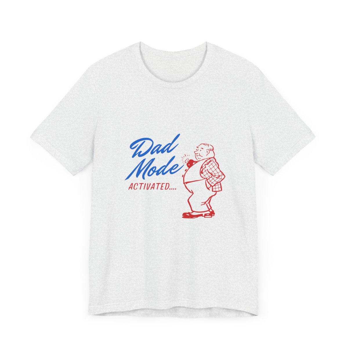 Dad Mode Activated: Unisex Jersey Short Sleeve Tee - Image 62