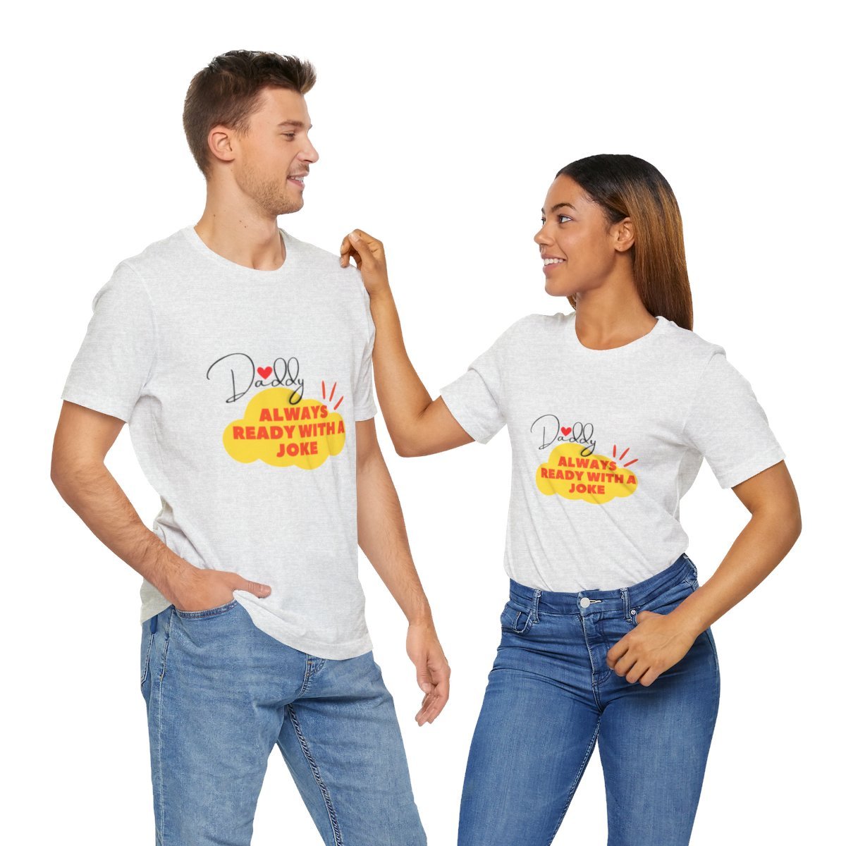 Daddy: Always ready with a joke: Unisex Jersey Short Sleeve Tee 54 Daddy: Always ready with a joke: Unisex Jersey Short Sleeve Tee - Image 54