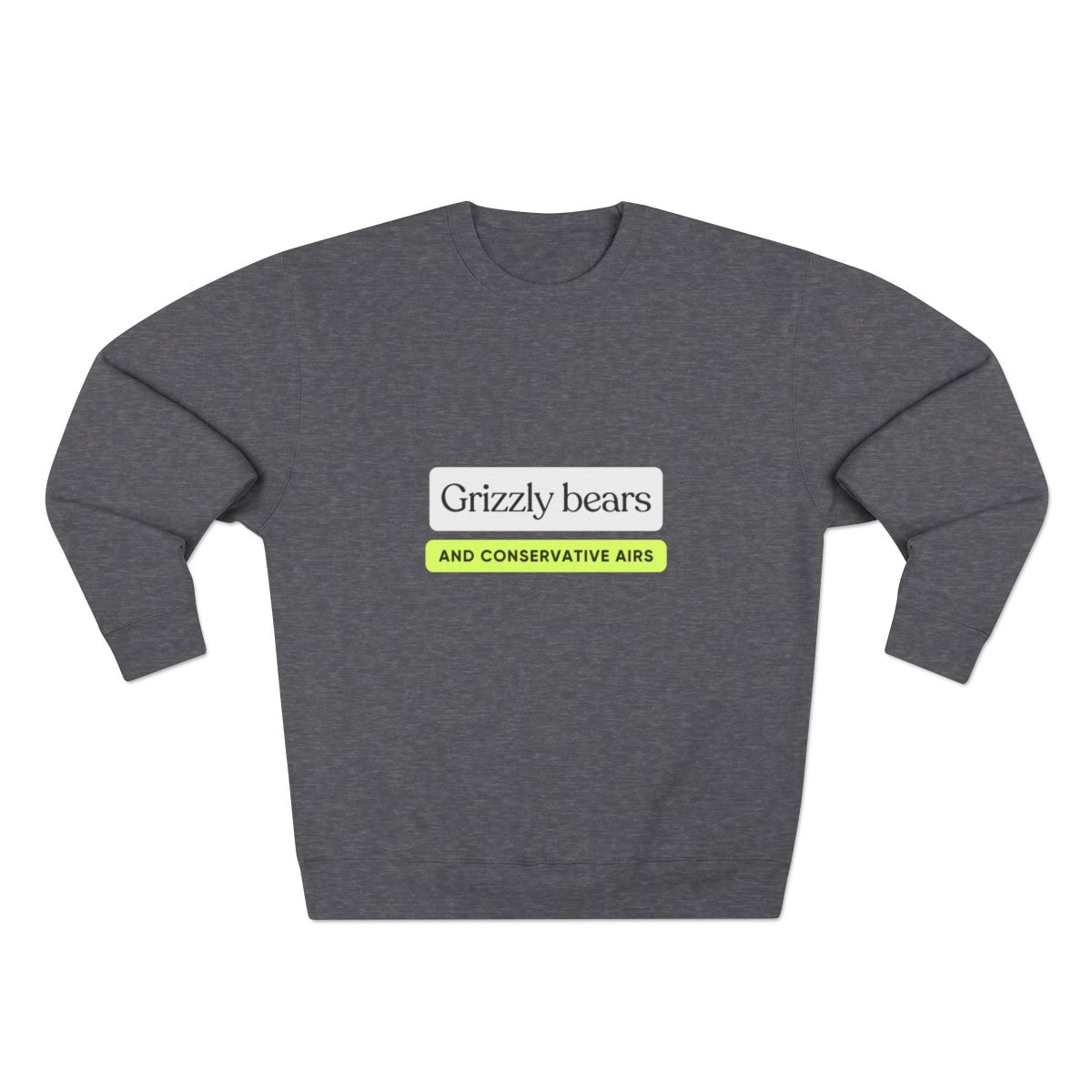 Grizzly Bears & Conservative Airs: Unisex Crewneck Sweatshirt - Image 2
