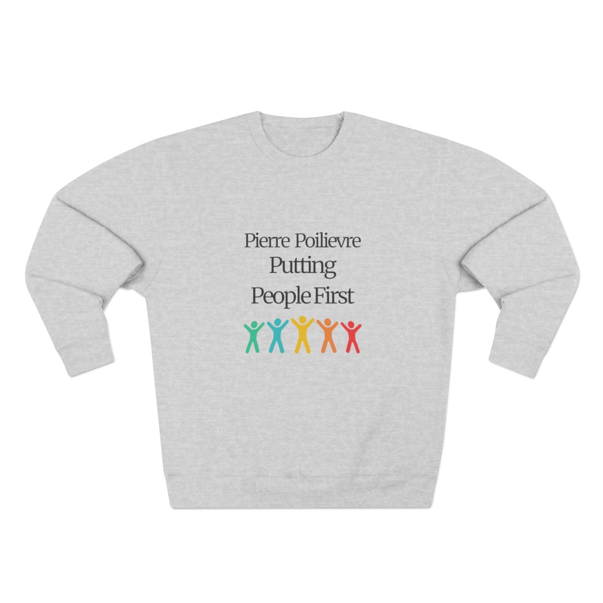 Pierre Poilievre, Putting People First - Unisex Crewneck Sweatshirt - Image 7