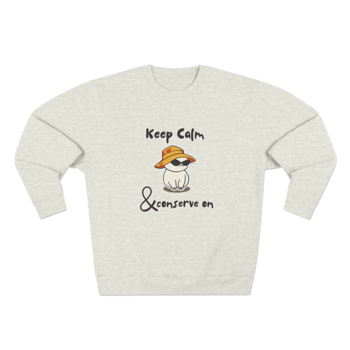 Keep Calm & Conserve On - Unisex Crewneck Sweatshirt 2 Keep Calm & Conserve On - Unisex Crewneck Sweatshirt - Image 2